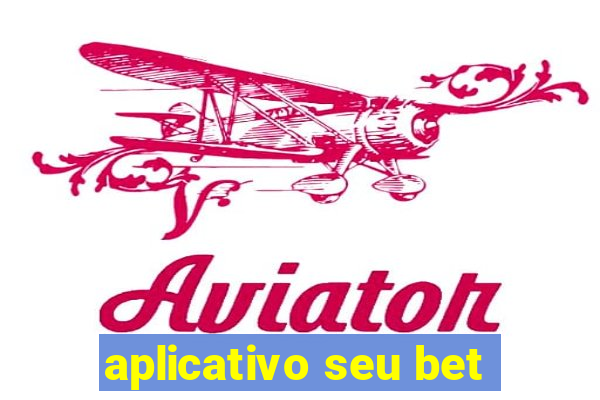 aplicativo seu bet